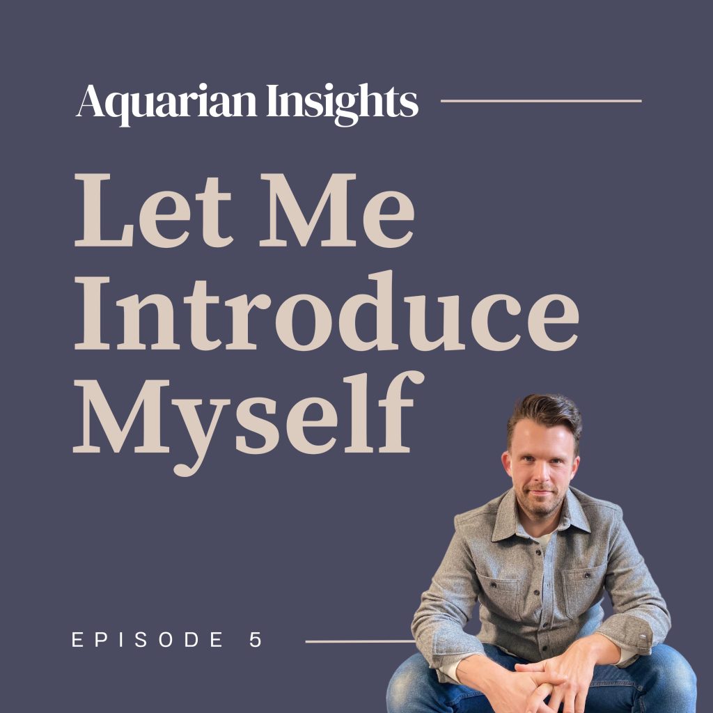 Episode 5: Let Me Introduce Myself | Aquarian Integrative Health